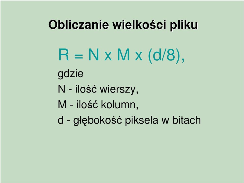 ilość wierszy, M - ilość