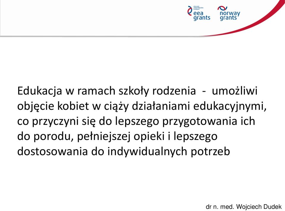 się do lepszego przygotowania ich do porodu,