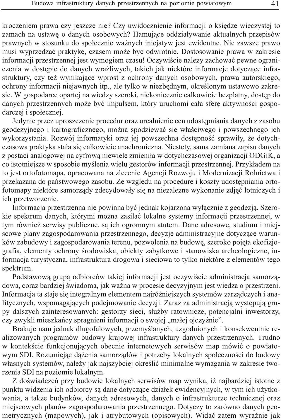 Dostosowanie prawa w zakresie informacji przestrzennej jest wymogiem czasu!