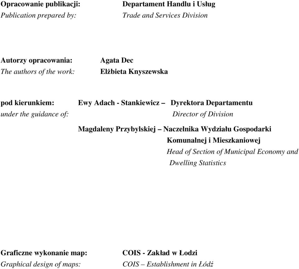 Departamentu Director of Division Magdaleny Przybylskiej Naczelnika Wydziału Gospodarki Komunalnej i Mieszkaniowej Head of Section