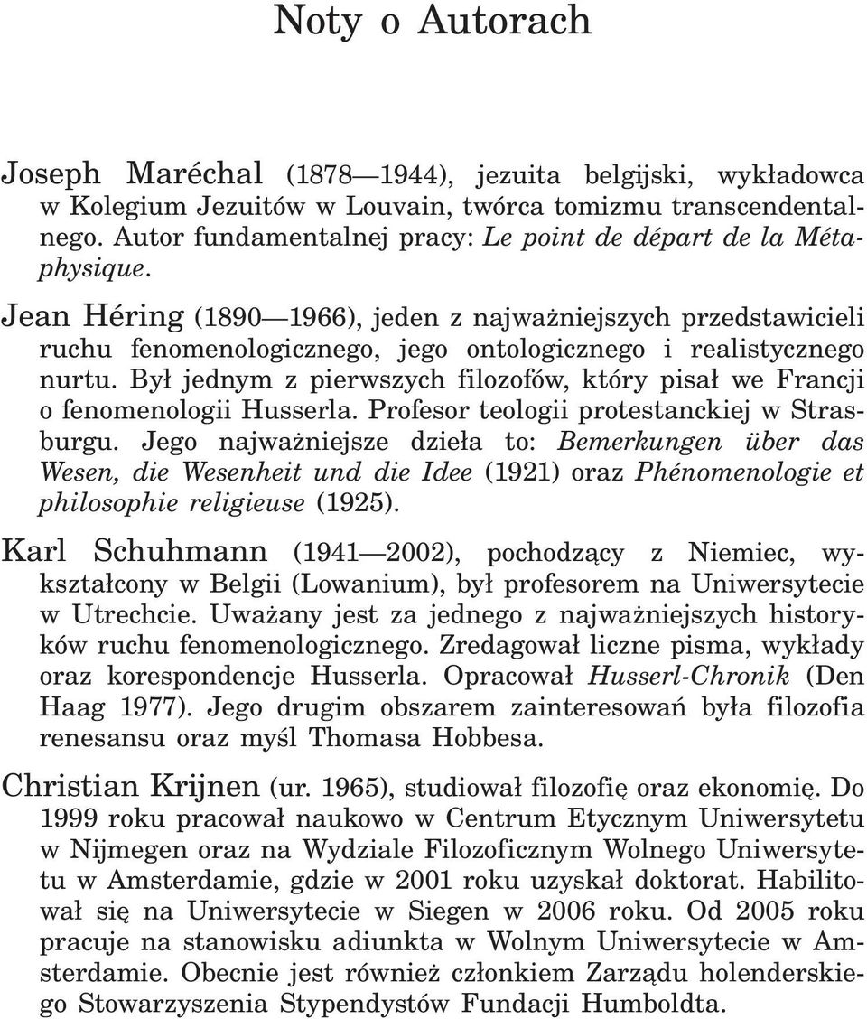 Jean Héring (1890 1966), jeden z najważniejszych przedstawicieli ruchu fenomenologicznego, jego ontologicznego i realistycznego nurtu.