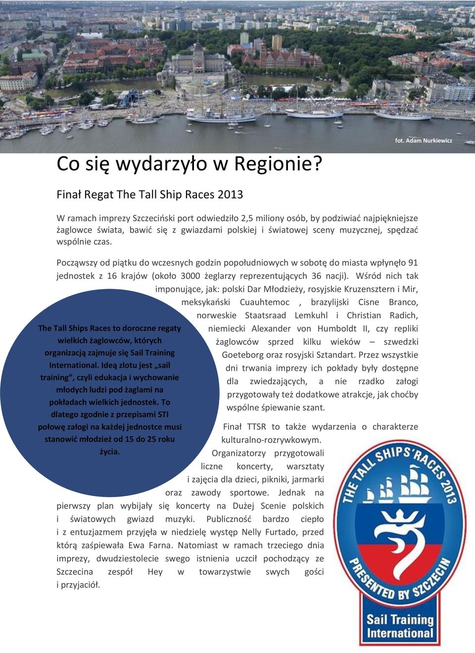 światowej sceny muzycznej, spędzać wspólnie czas.