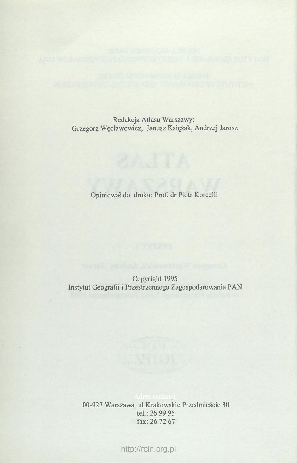 dr Piotr Korcelli Copyright 1995 Instytut Geografii i Przestrzennego