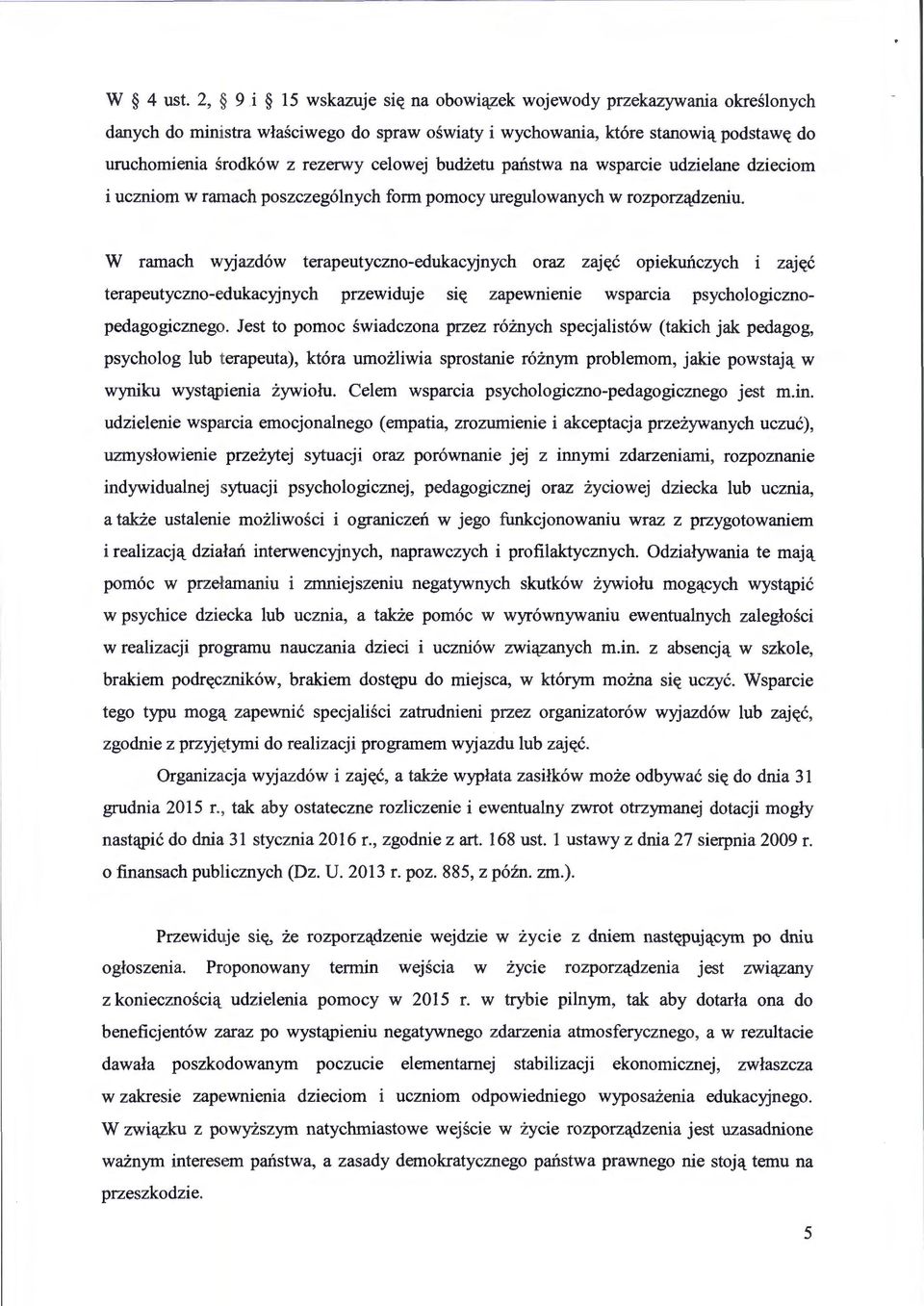 celowej budzetu pailstwa na wsparcie udzielane dzieciom i uczniom w ramach poszczeg6lnych form pomocy uregulowanych w rozporz ldzeniu.