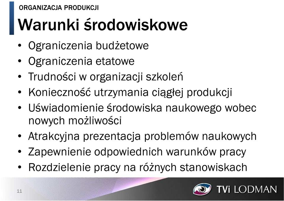 środowiska naukowego wobec nowych możliwości Atrakcyjna prezentacja problemów
