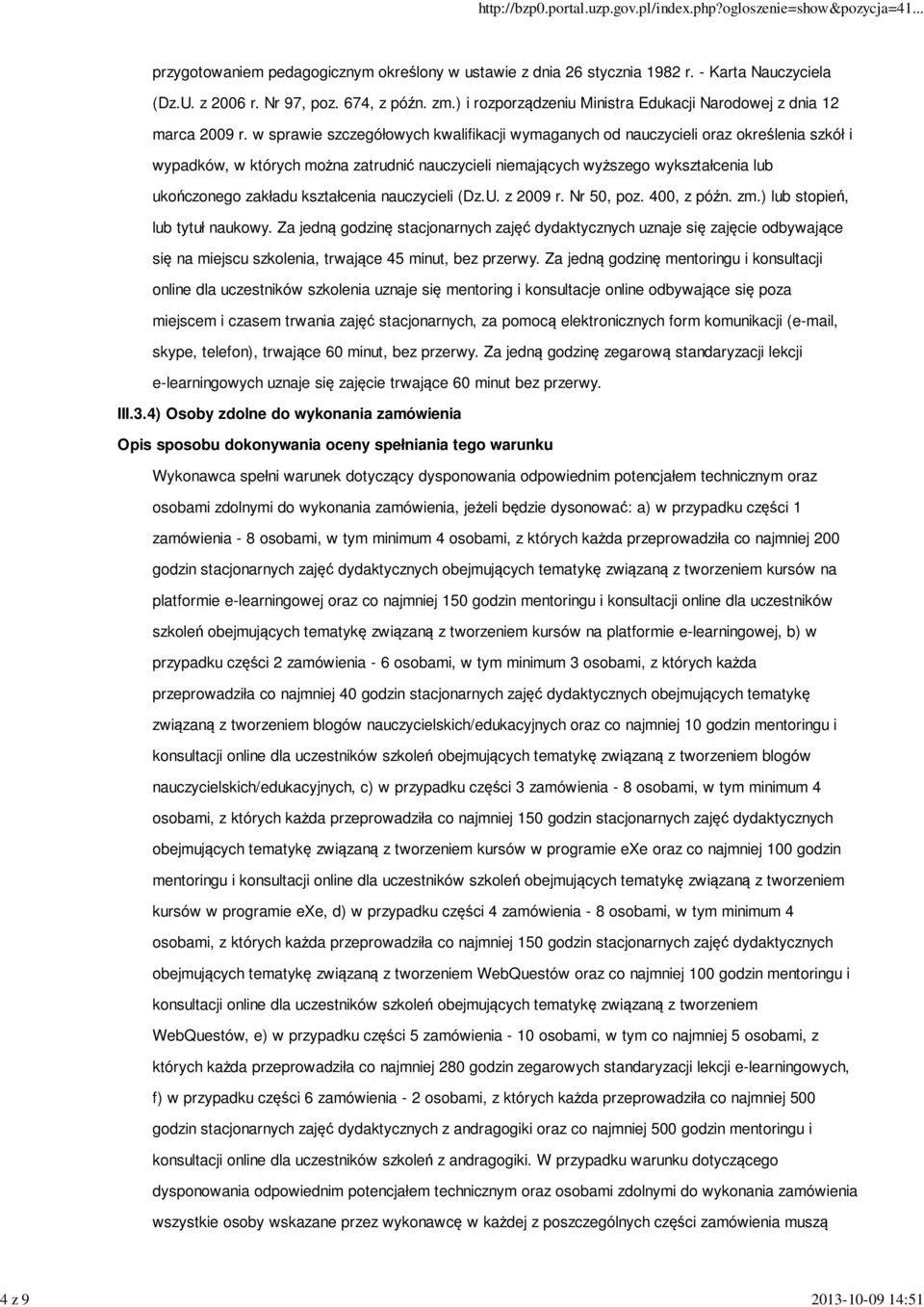 w sprawie szczegółowych kwalifikacji wymaganych od nauczycieli oraz określenia szkół i wypadków, w których można zatrudnić nauczycieli niemających wyższego wykształcenia lub ukończonego zakładu
