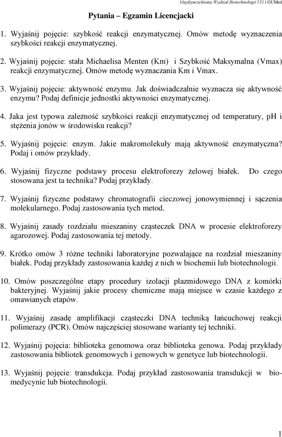 Jak doświadczalnie wyznacza się aktywność enzymu? Podaj definicje jednostki aktywności enzymatycznej. 4.