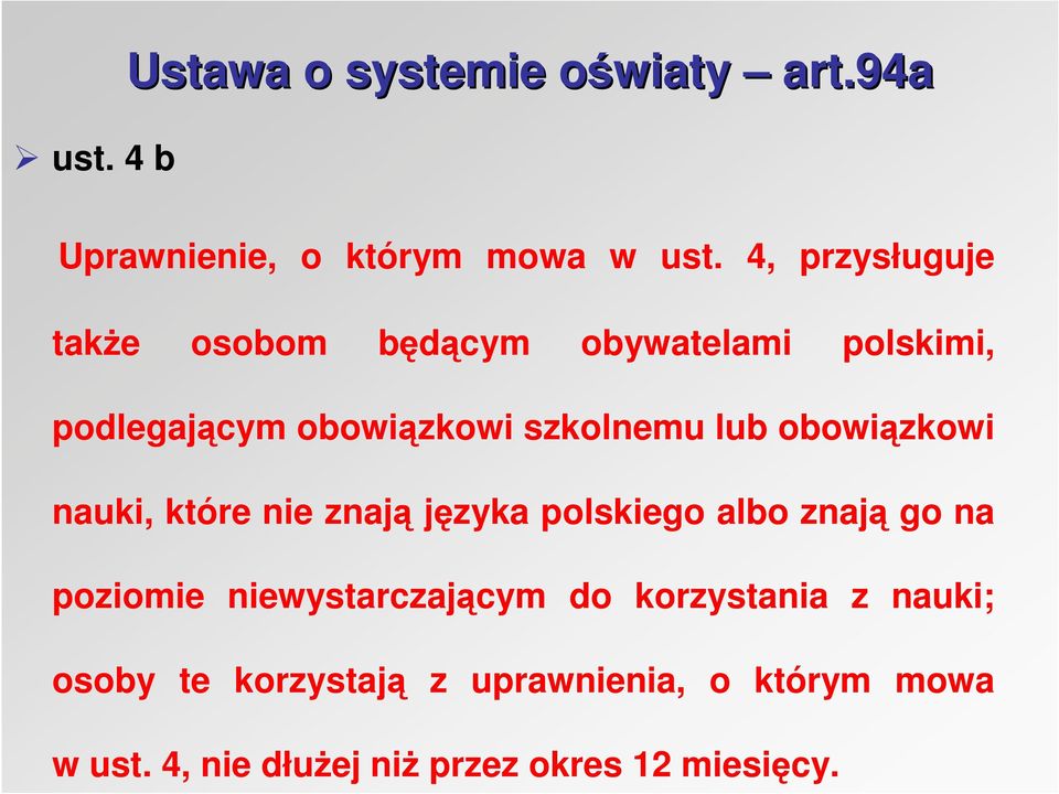obowiązkowi nauki, które nie znają języka polskiego albo znają go na poziomie niewystarczającym