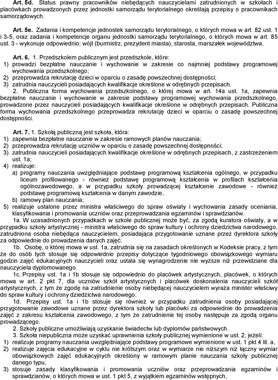 5e. Zadania i kompetencje jednostek samorządu terytorialnego, o których mowa w art. 82 ust. 1 i 3-5, oraz zadania i kompetencje organu jednostki samorządu terytorialnego, o których mowa w art. 85 ust.