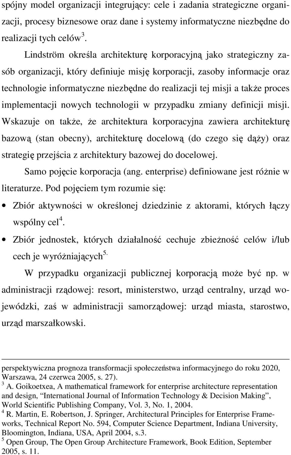 takŝe proces implementacji nowych technologii w przypadku zmiany definicji misji.