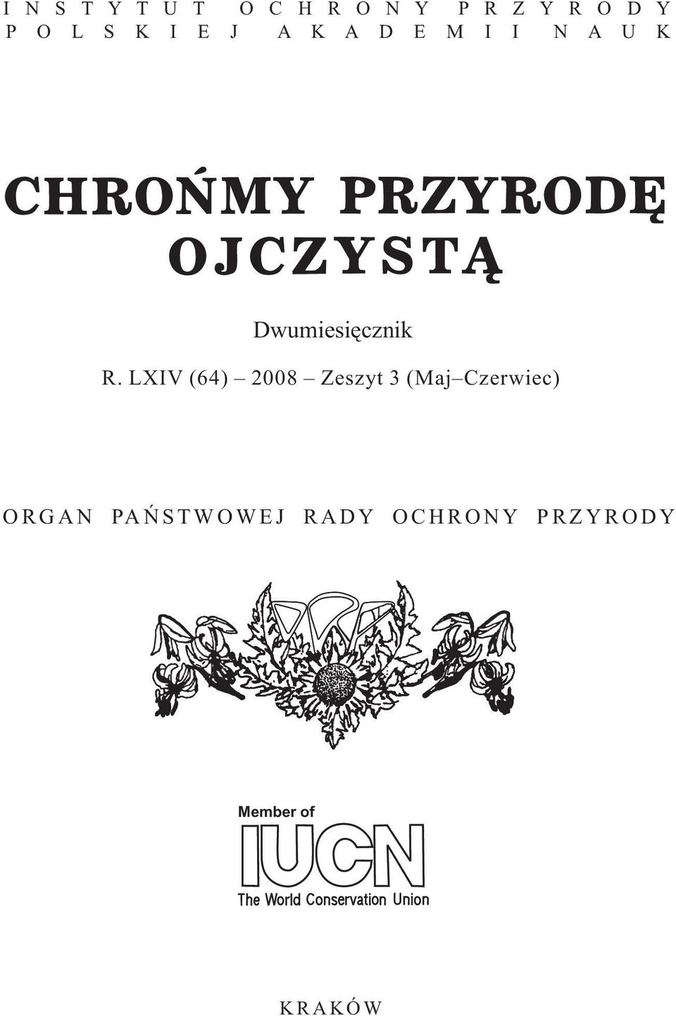 LXIV (64) 2008 Zeszyt 3 (Maj Czerwiec) O R G A N PA Ñ S T