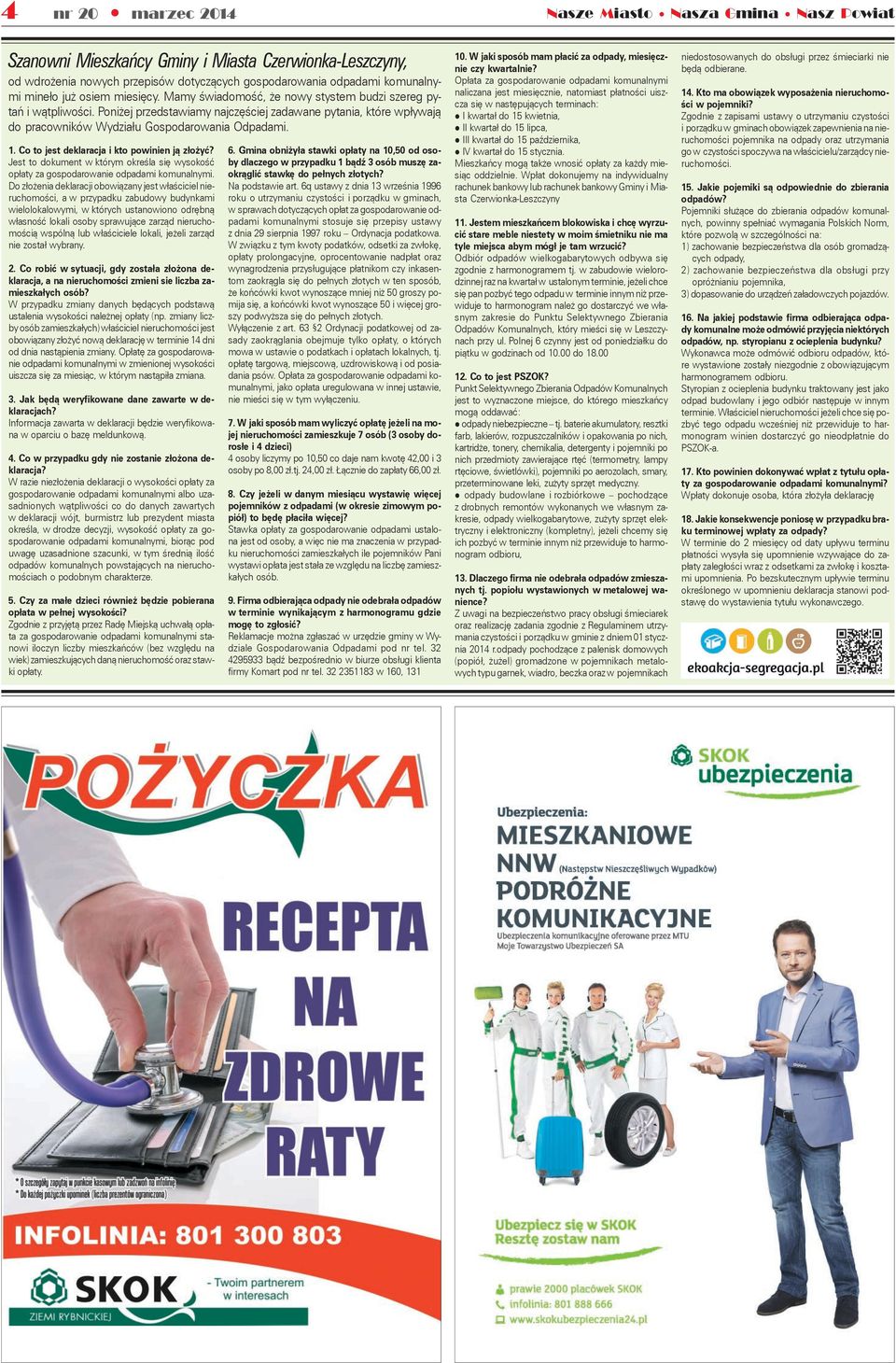 Mamy świadomość, że nowy stystem budzi szereg pytań iwątpliwości. Poniżej przedstawiamy najczęściej zadawane pytania, które wpływają do pracowników Wydziału Gospodarowania Odpadami. 1.