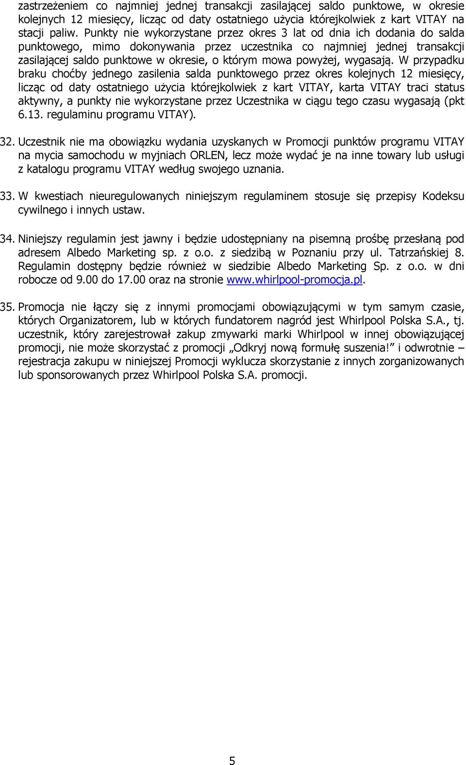 powyżej, wygasają.