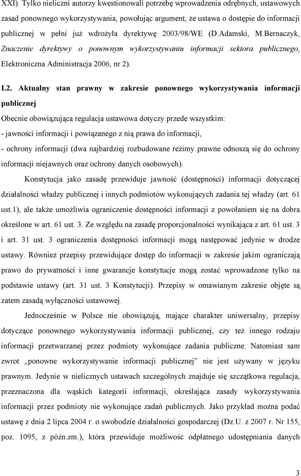 03/98/WE (D.Adamski, M.Bernaczyk, Znaczenie dyrektywy o ponownym wykorzystywaniu informacji sektora publicznego, Elektroniczna Administracja 20
