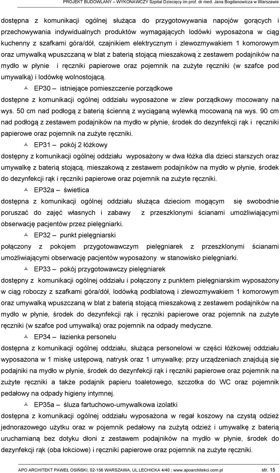szafkami góra/dół, czajnikim lym i zlwozmywakim 1 komorowym oraz umywalką wpuszczaną w blat z batrią stojącą miszakową z zstawm podajników na mydło w płyni i ręiki papirow oraz pojmnik na zużyt ręiki