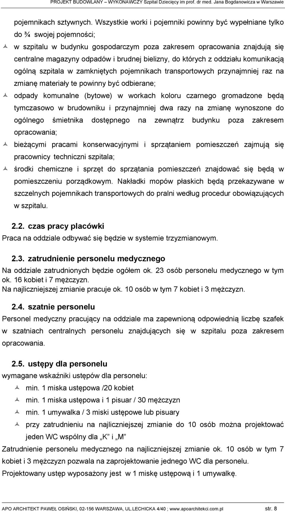 oddziału komunikacją ogólną szpit w zamkniętych pojmnikach transportowych przynajmnij raz na zmianę matriały t powinny być odbira; odpady komunal (bytow) w workach koloru czargo gromadzo będą