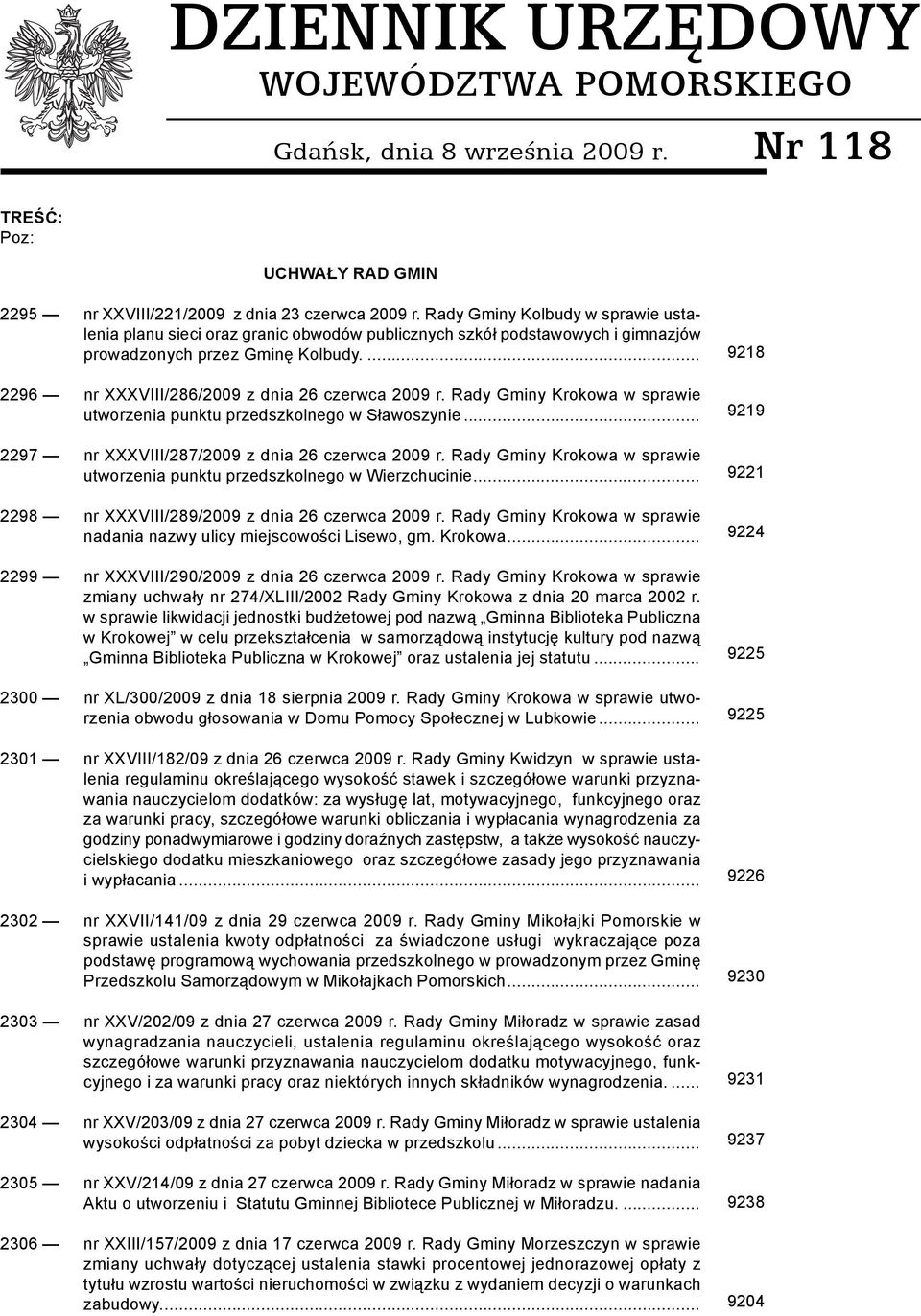 Rady Gminy Krokowa w sprawie utworzenia punktu przedszkolnego w Sławoszynie... 2297 nr XXXVIII/287/2009 z dnia 26 czerwca 2009 r.