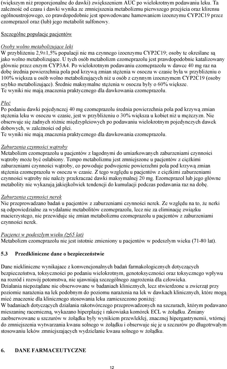 ezomeprazol oraz (lub) jego metabolit sulfonowy.