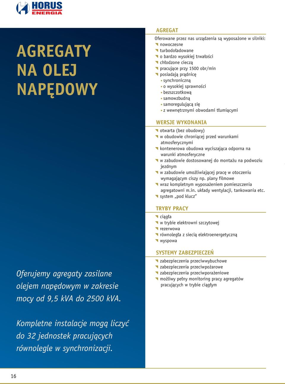 warunkami atmosferycznymi kontenerowa obudowa wyciszająca odporna na warunki atmosferyczne w zabudowie dostosowanej do montażu na podwoziu jezdnym w zabudowie umożliwiającej pracę w otoczeniu