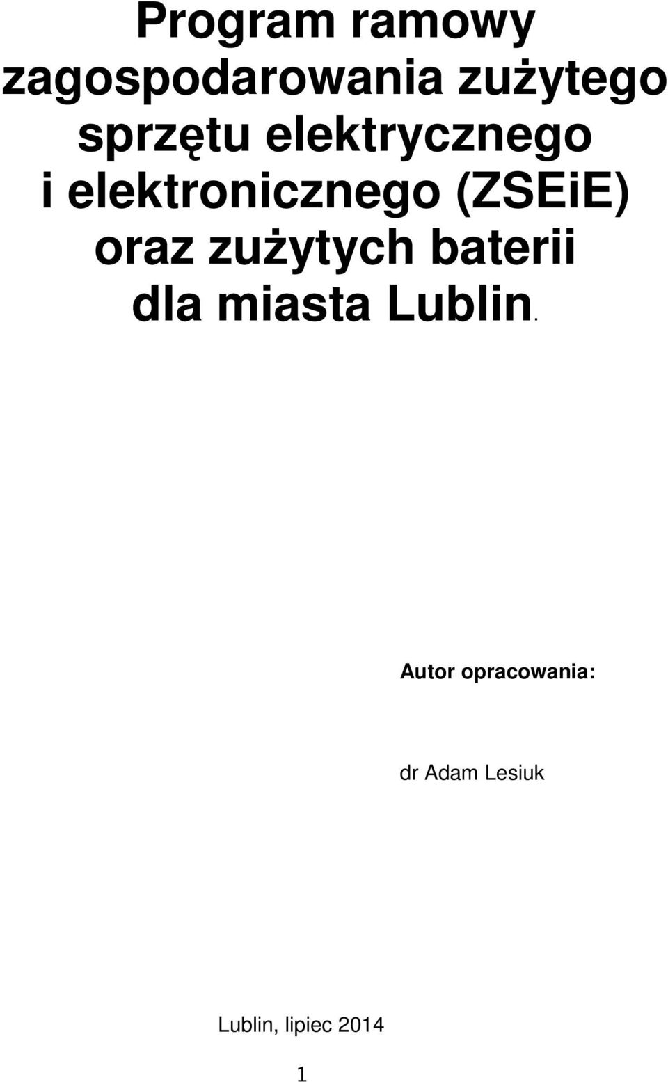(ZSEiE) oraz zuŝytych baterii dla miasta