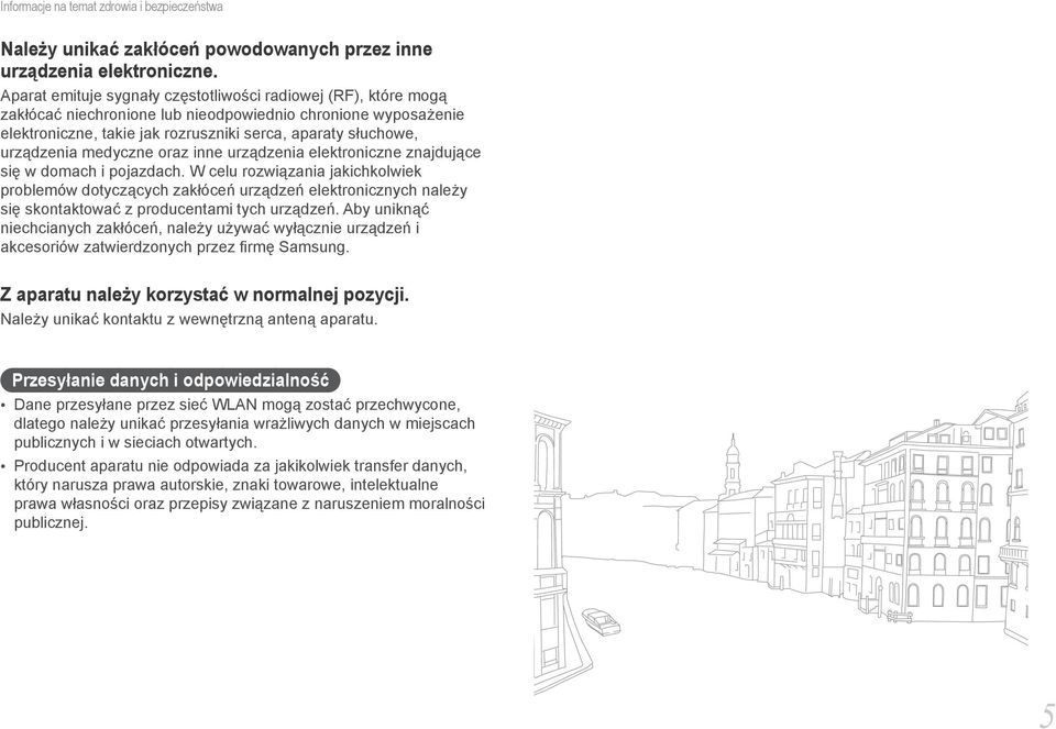medyczne oraz inne urządzenia elektroniczne znajdujące się w domach i pojazdach.