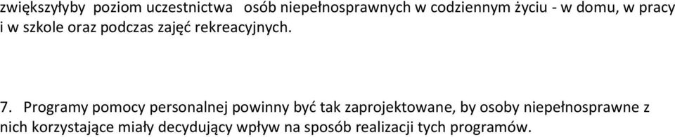 Programy pomocy personalnej powinny być tak zaprojektowane, by osoby