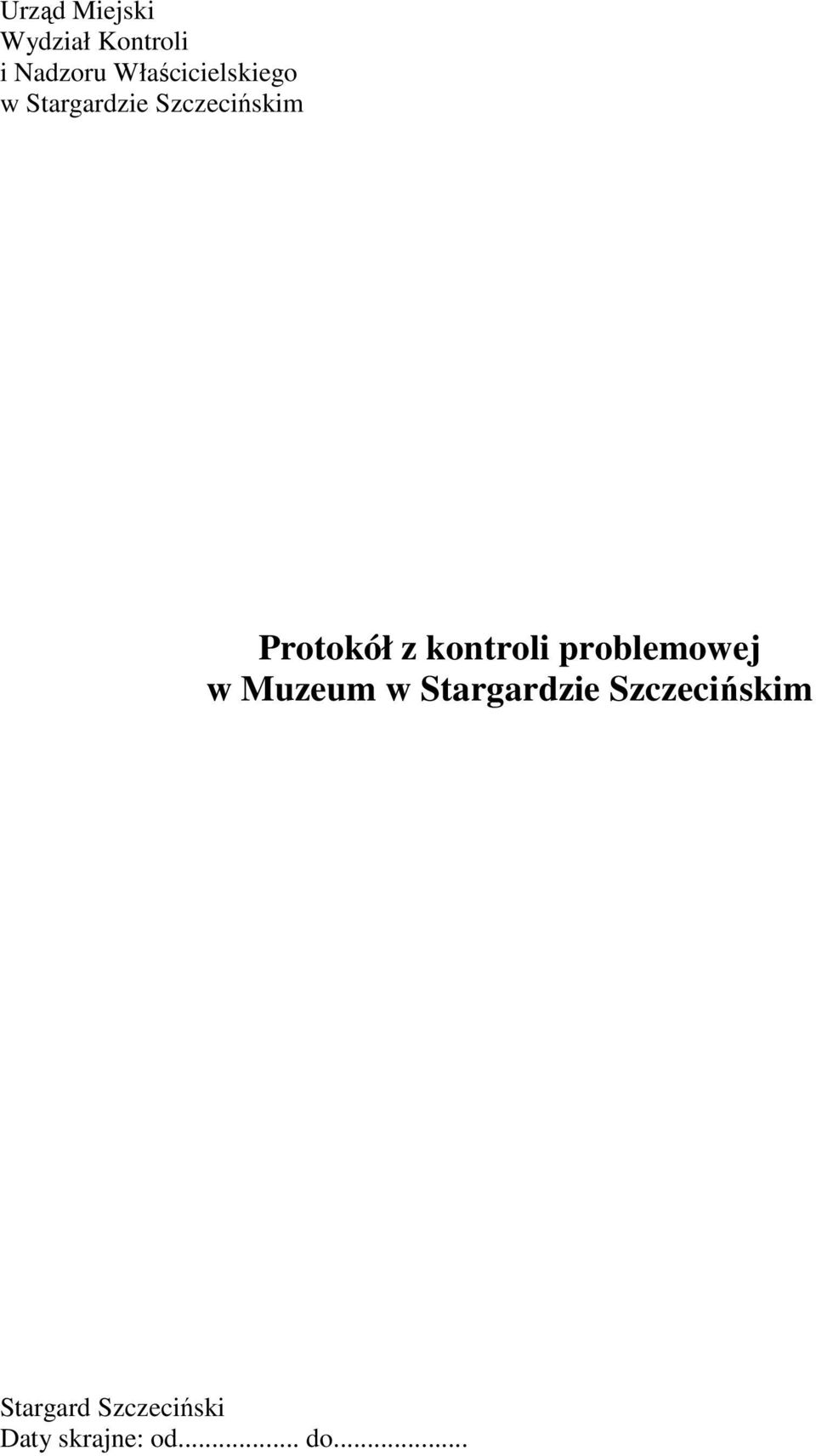 Protokół z kontroli problemowej w Muzeum w