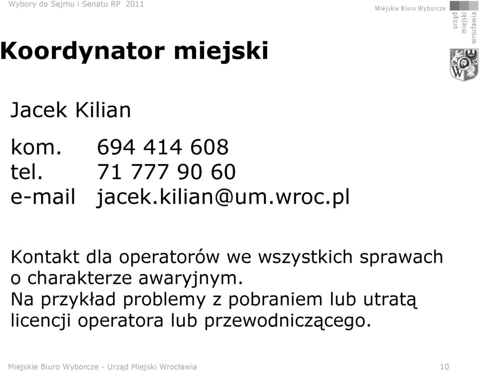 pl Kontakt dla operatorów we wszystkich sprawach o charakterze awaryjnym.