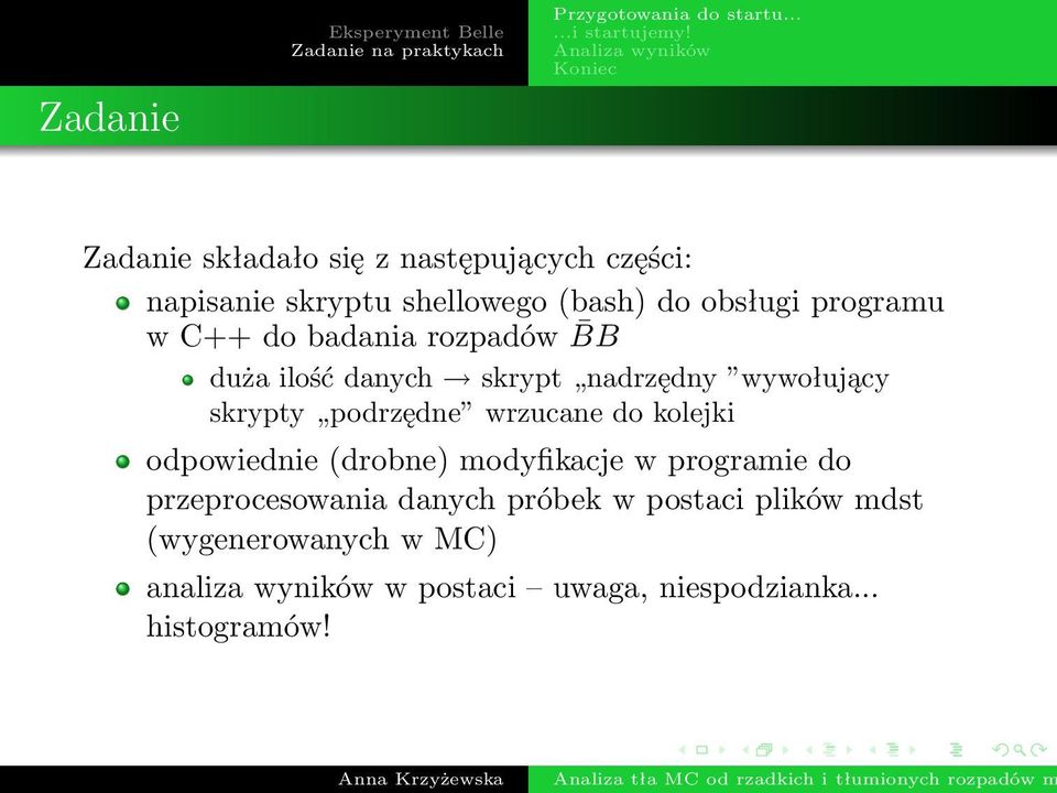 podrzędne wrzucane do kolejki odpowiednie (drobne) modyfikacje w programie do przeprocesowania danych