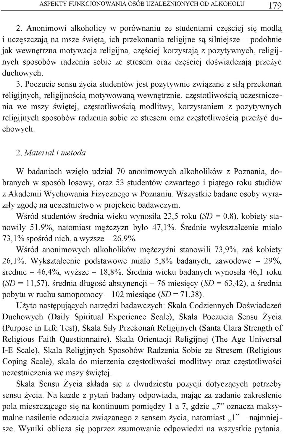 sposobów radzenia sobie ze stresem oraz czciej dowiadczaj przey duchowych. 3.