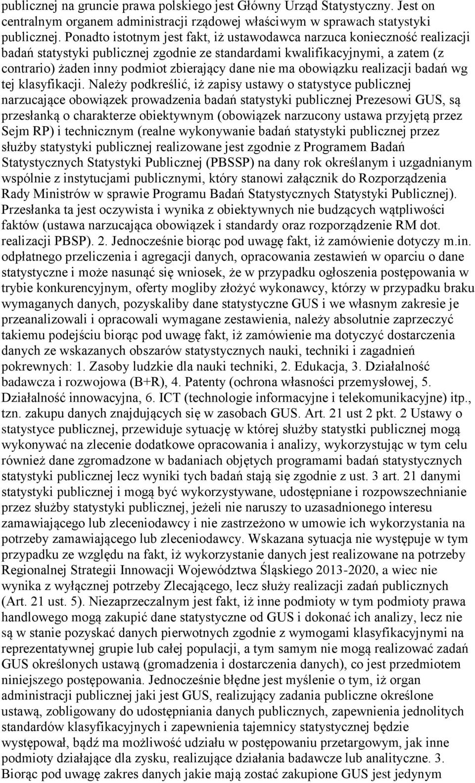 nie ma obowiązku realizacji badań wg tej klasyfikacji.