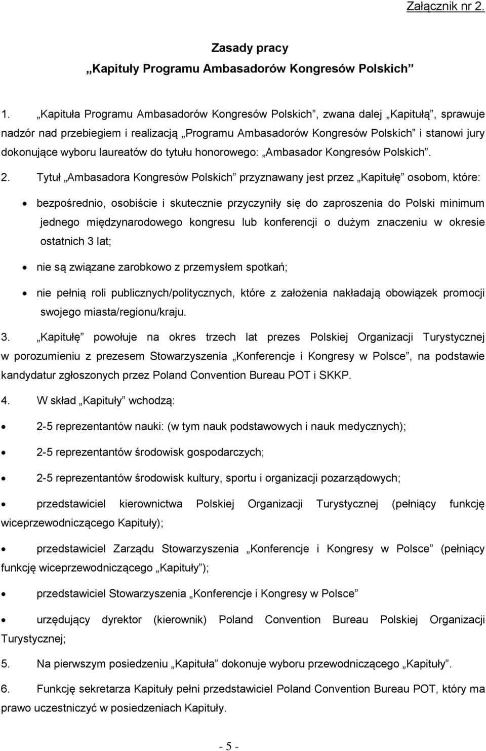 do tytułu honorowego: Ambasador Kongresów Polskich. 2.