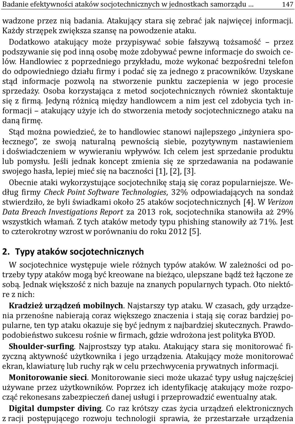 Dodatkowo atakujący moz e przypisywac sobie fałszywą toz samos c przez podszywanie się pod inną osobę moz e zdobywac pewne informacje do swoich celo w.