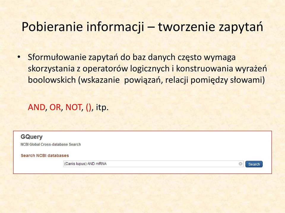 operatorów logicznych i konstruowania wyrażeń boolowskich