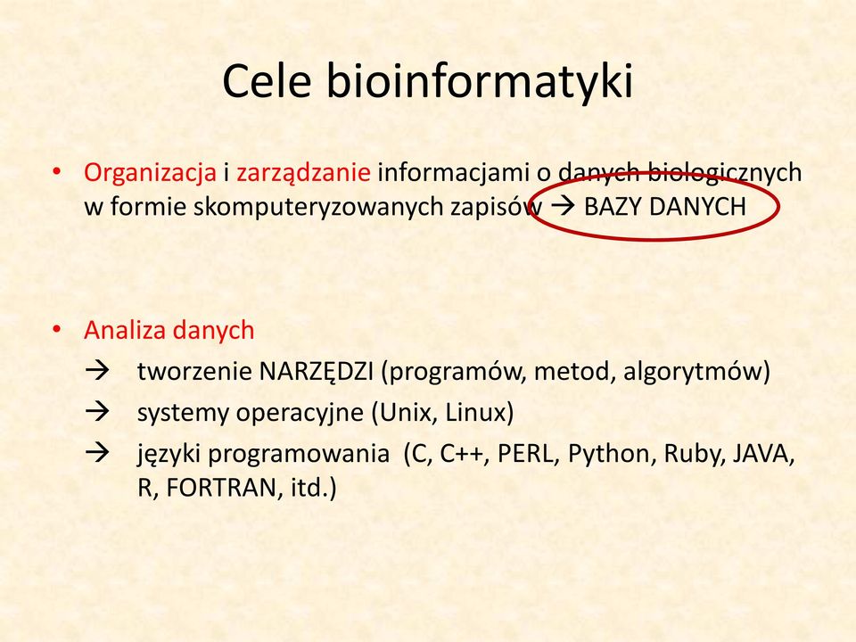 danych tworzenie NARZĘDZI (programów, metod, algorytmów) systemy operacyjne