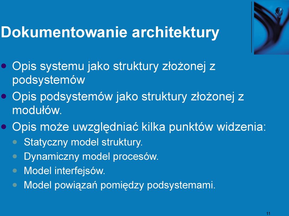 Opis może uwzględniać kilka punktów widzenia: Statyczny model struktury.