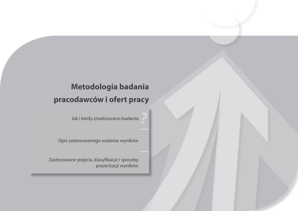 zastosowanego ważenia wyników Zastosowane