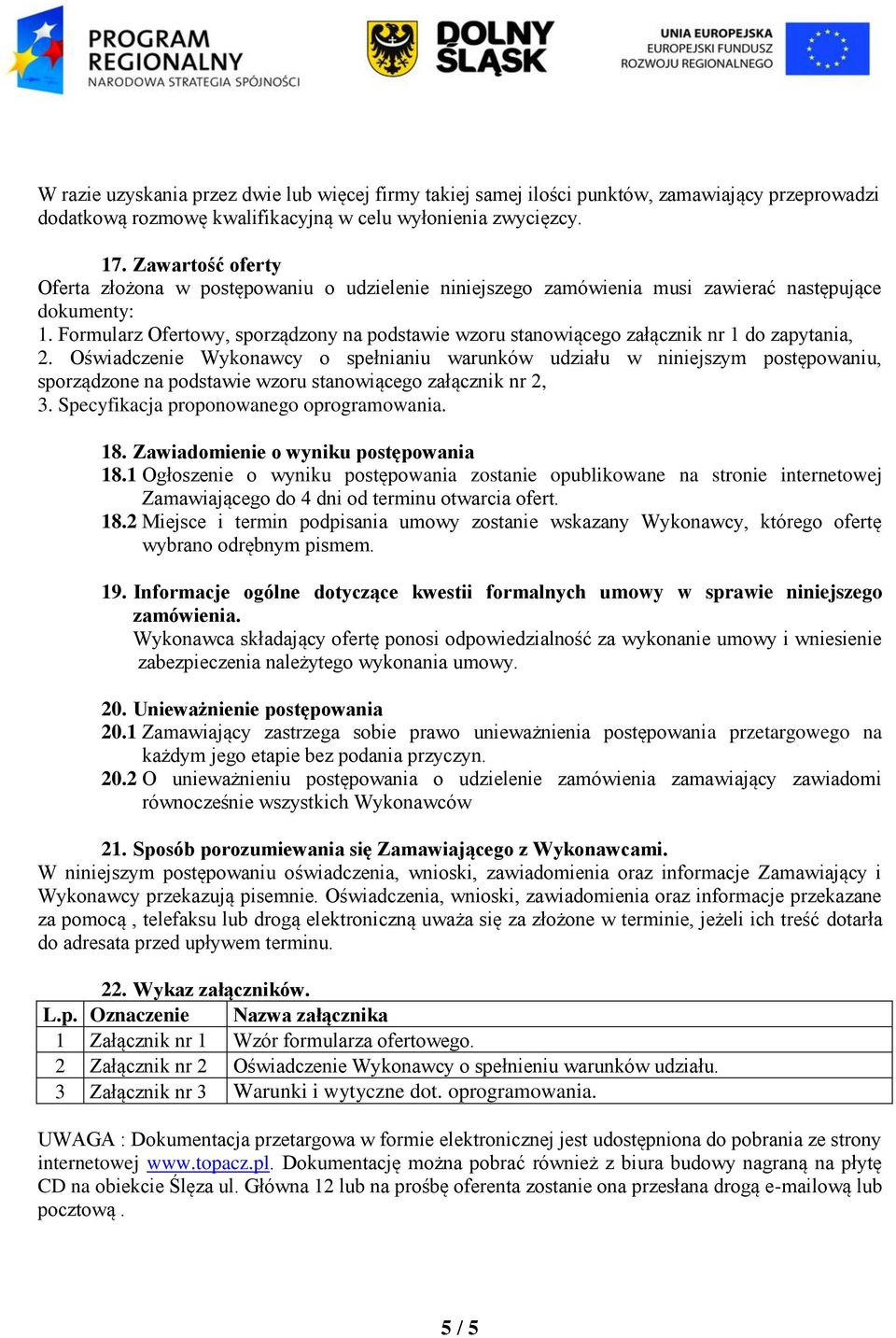 Formularz Ofertowy, sporządzony na podstawie wzoru stanowiącego załącznik nr 1 do zapytania, 2.