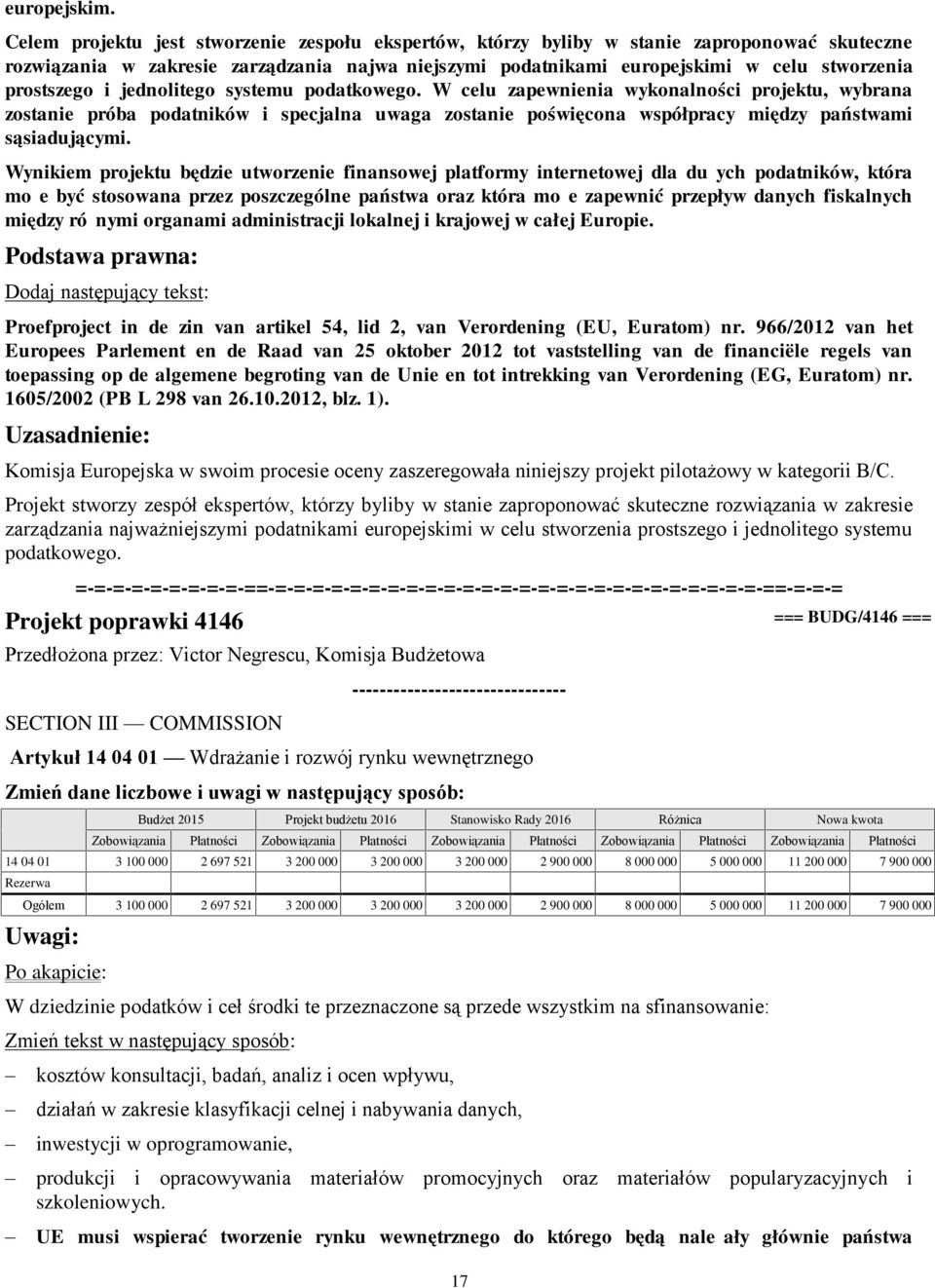 prostszego i jednolitego systemu podatkowego.