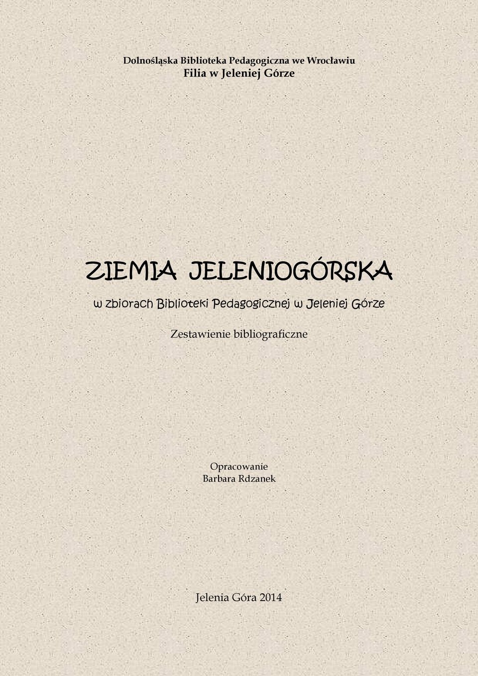 Biblioteki Pedagogicznej w Jeleniej Górze Zestawienie