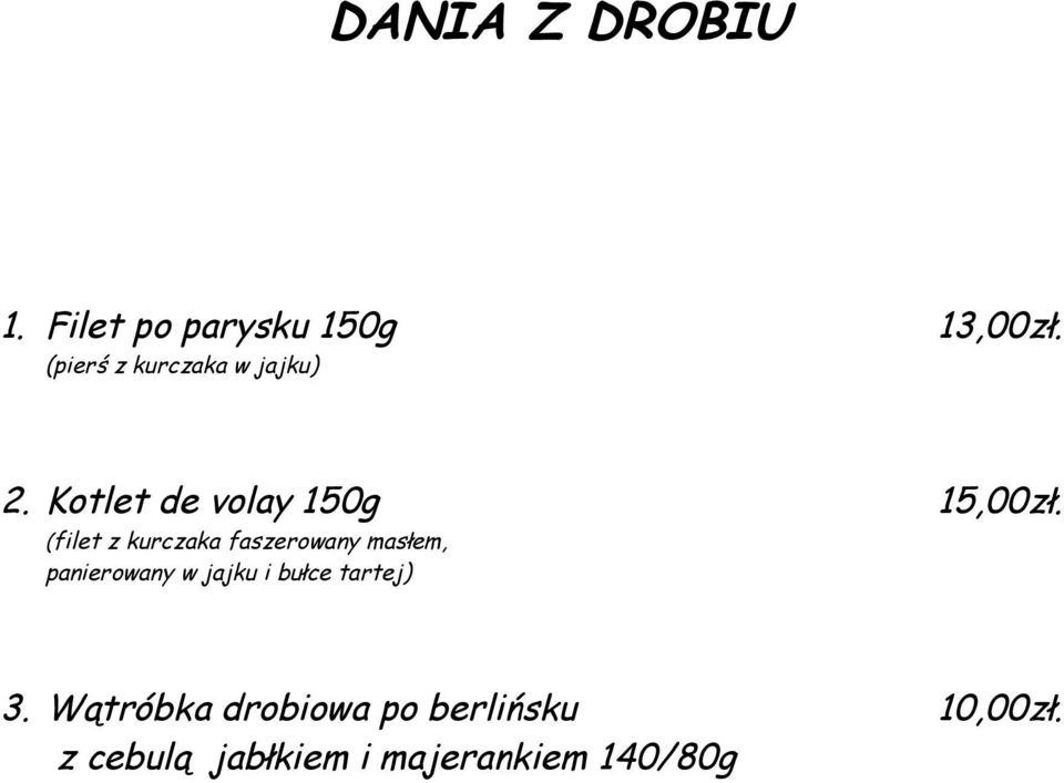 (filet z kurczaka faszerowany masłem, panierowany w jajku i bułce