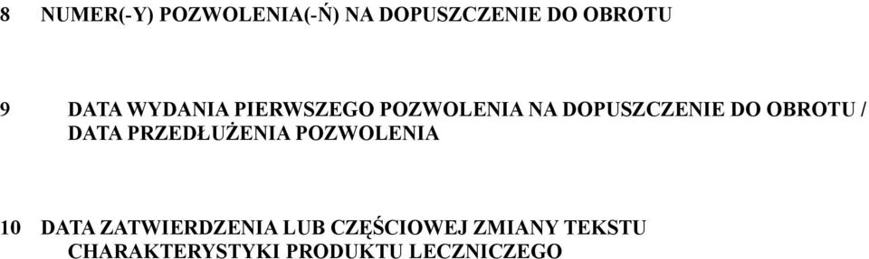 OBROTU / DATA PRZEDŁUŻENIA POZWOLENIA 10 DATA