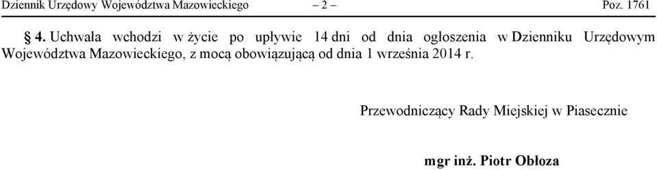 Dzienniku Urzędowym Województwa Mazowieckiego, z mocą obowiązującą od