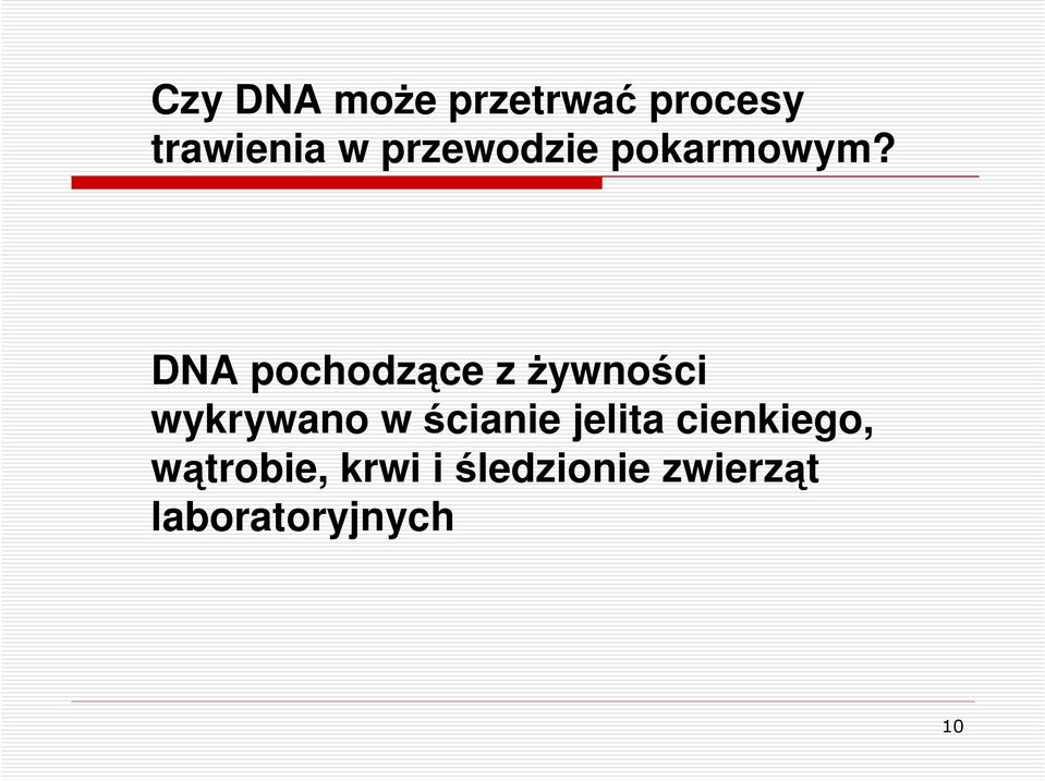 DNA pochodzące z Ŝywności wykrywano w ścianie