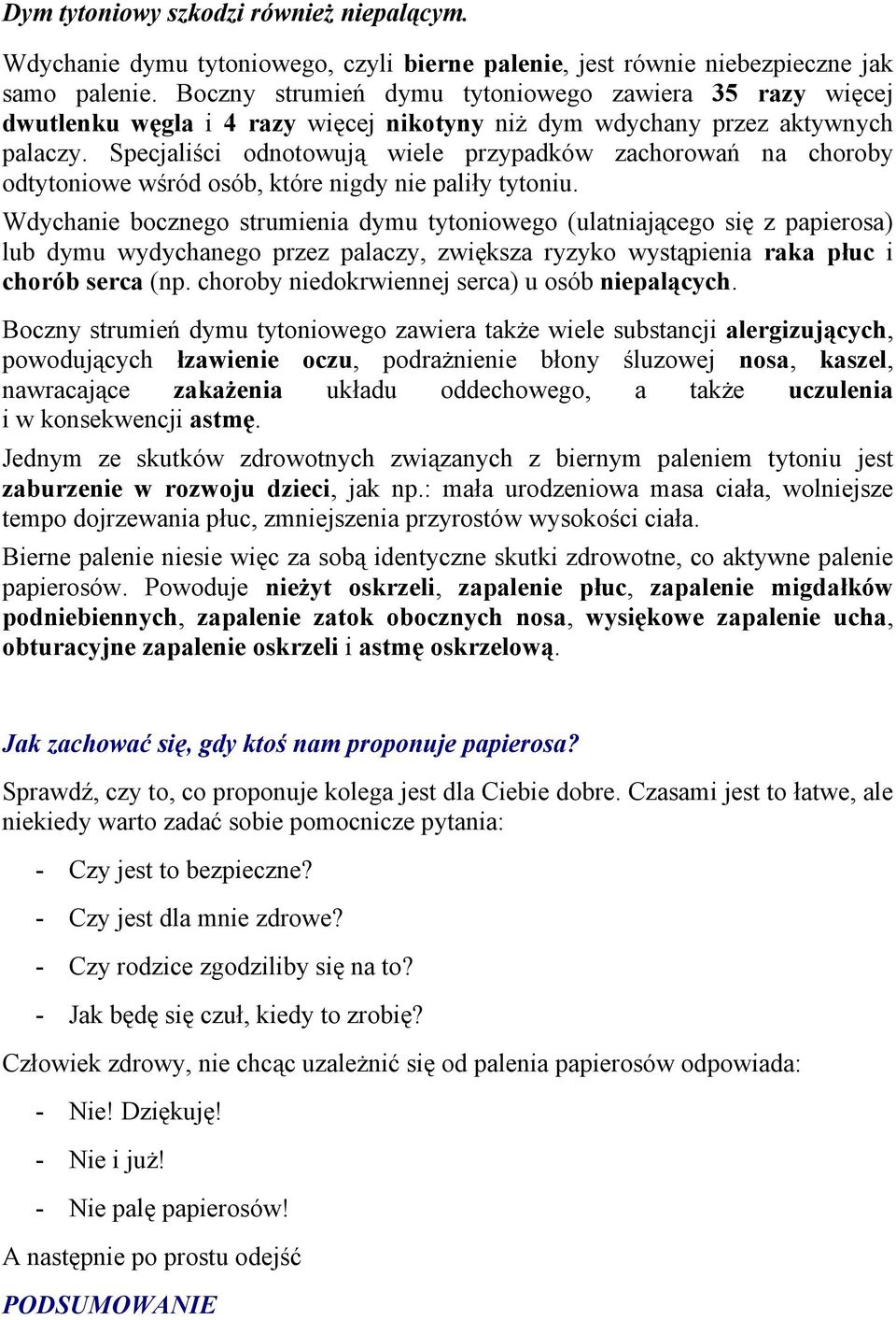 Specjaliści odnotowują wiele przypadków zachorowań na choroby odtytoniowe wśród osób, które nigdy nie paliły tytoniu.