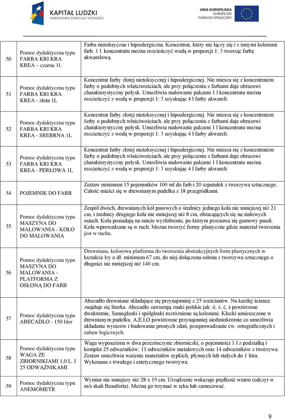 51 52 53 FARBA KRI KRA KREA - złota 1L FARBA KRI KRA KREA - SREBRNA 1L FARBA KRI KRA KREA - PERŁOWA 1L Koncentrat farby złotej nietoksycznej i hipoalergicznej.