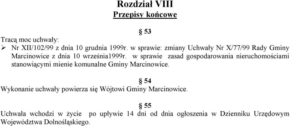 w sprawie zasad gospodarowania nieruchomościami stanowiącymi mienie komunalne Gminy Marcinowice.