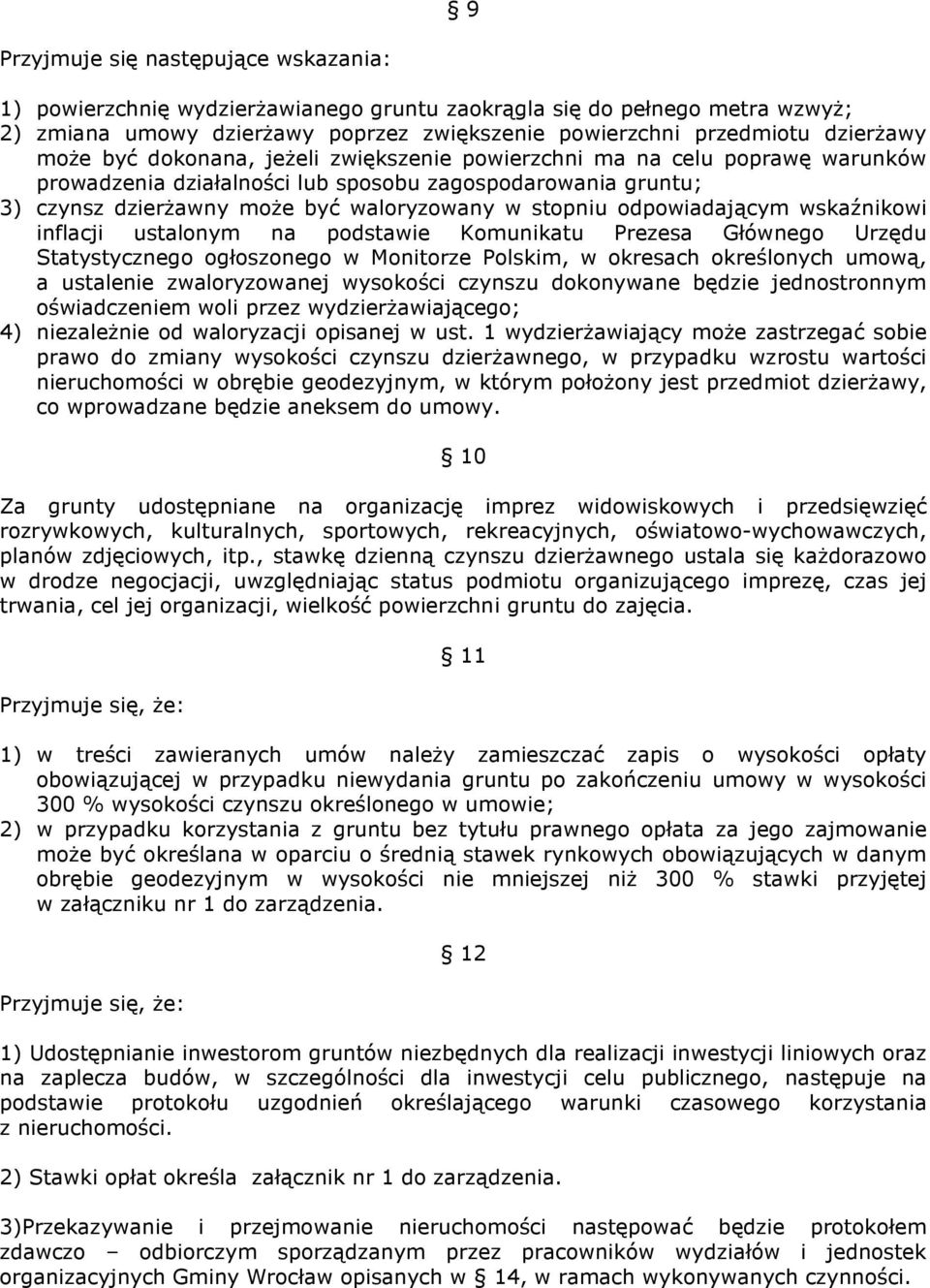 odpowiadającym wskaźnikowi inflacji ustalonym na podstawie Komunikatu Prezesa Głównego Urzędu Statystycznego ogłoszonego w Monitorze Polskim, w okresach określonych umową, a ustalenie zwaloryzowanej