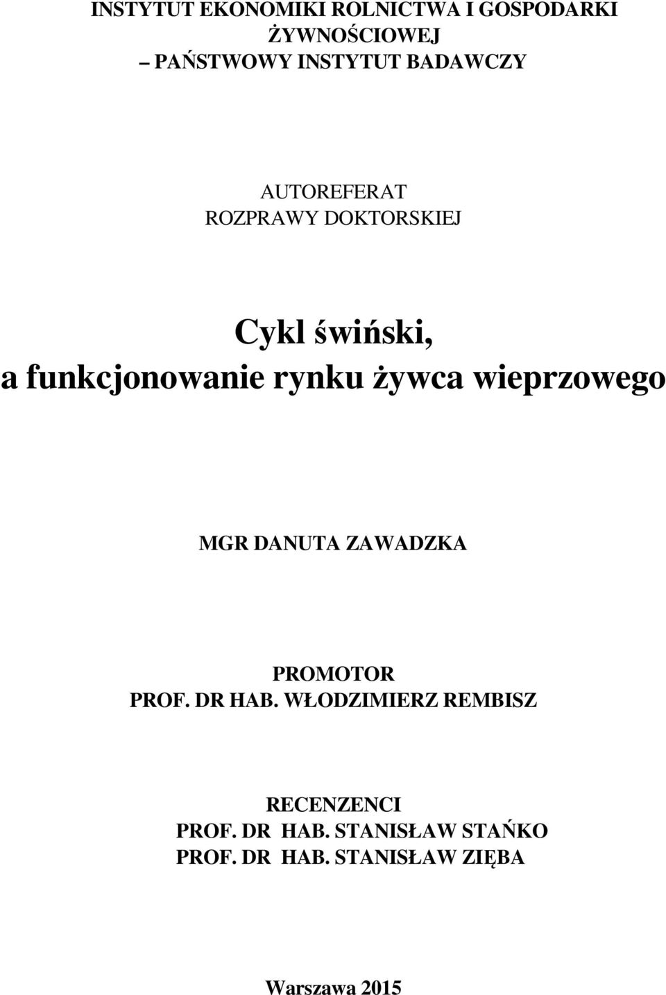 żywca wieprzowego MGR DANUTA ZAWADZKA PROMOTOR PROF. DR HAB.