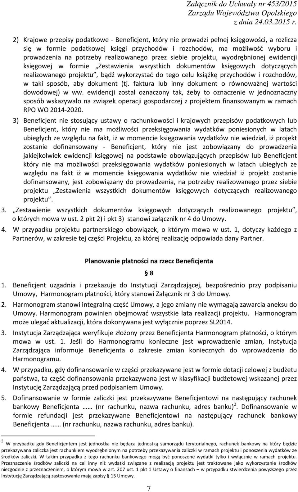 przychodów i rozchodów, w taki sposób, aby dokument (tj. faktura lub inny dokument o równoważnej wartości dowodowej) w ww.